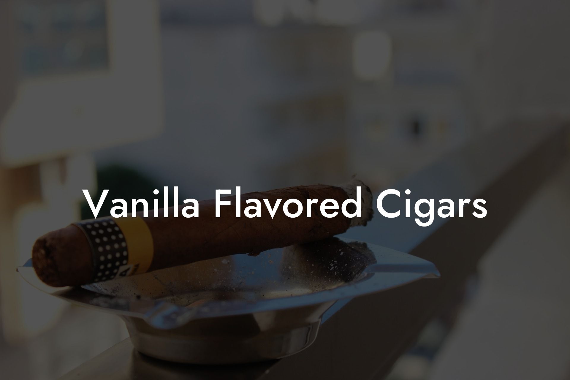 Vanilla Flavored Cigars