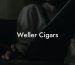 Weller Cigars