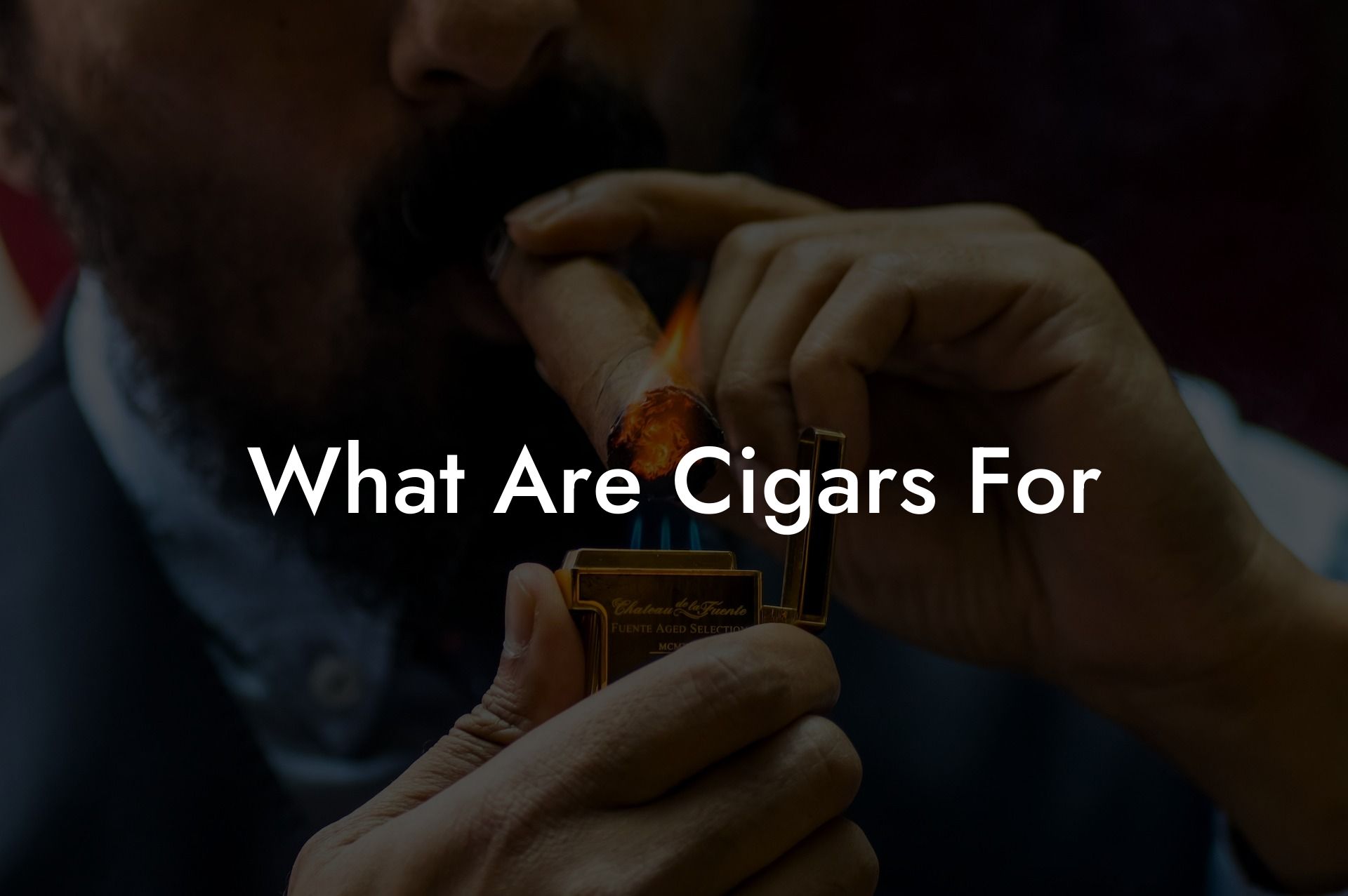 What Are Cigars For