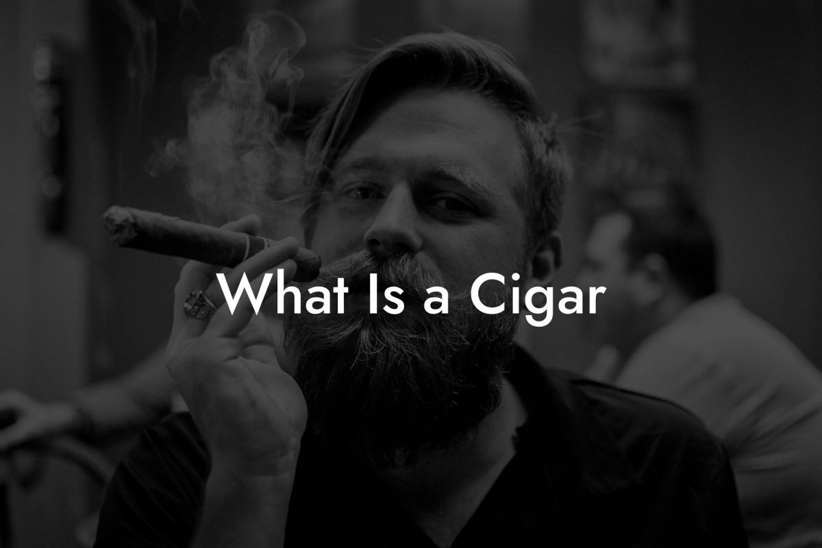 What Is a Cigar