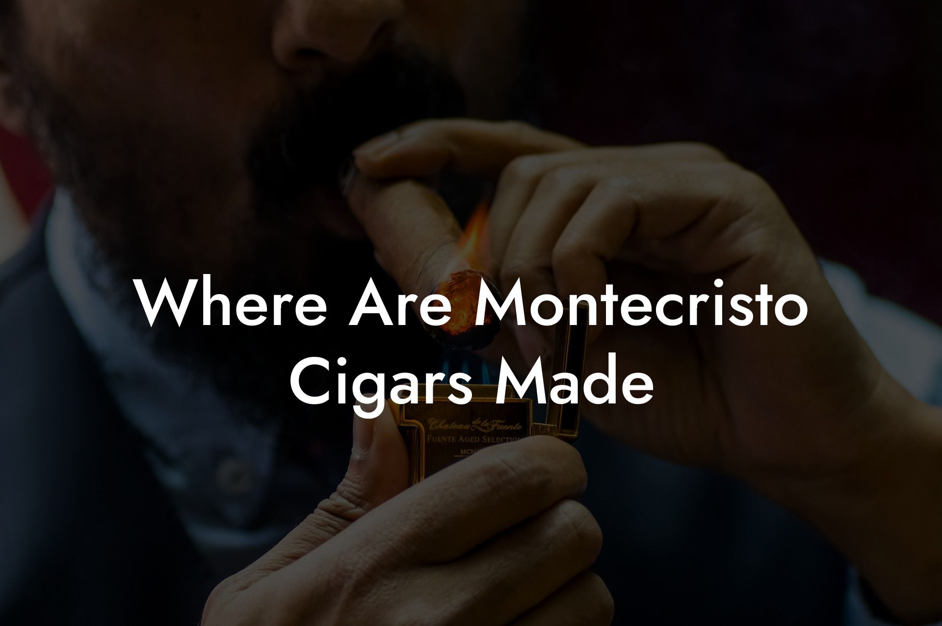 Where Are Montecristo Cigars Made