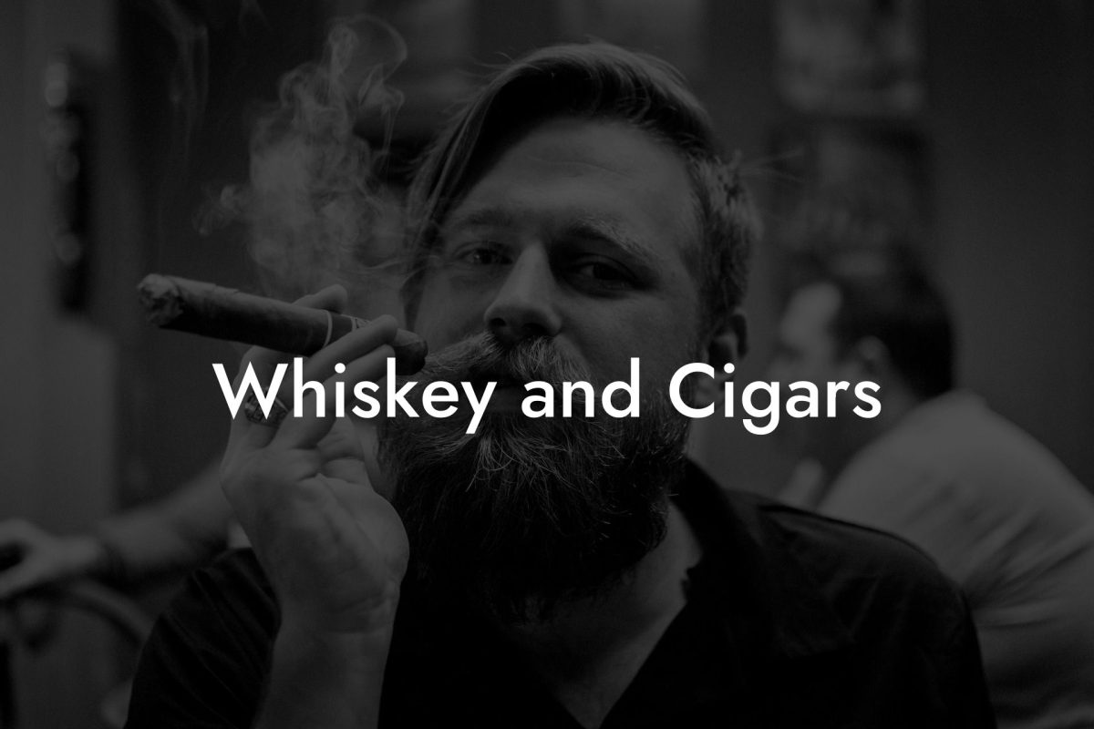 Whiskey and Cigars