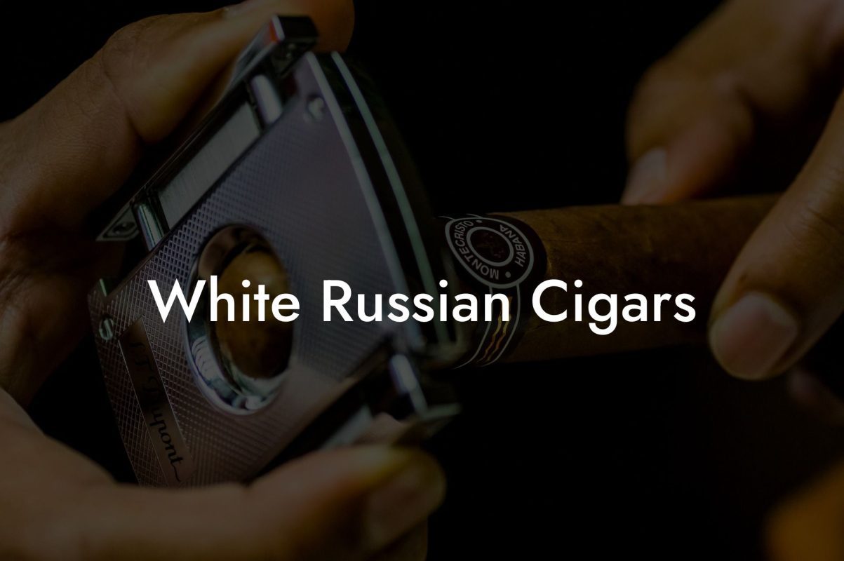 White Russian Cigars