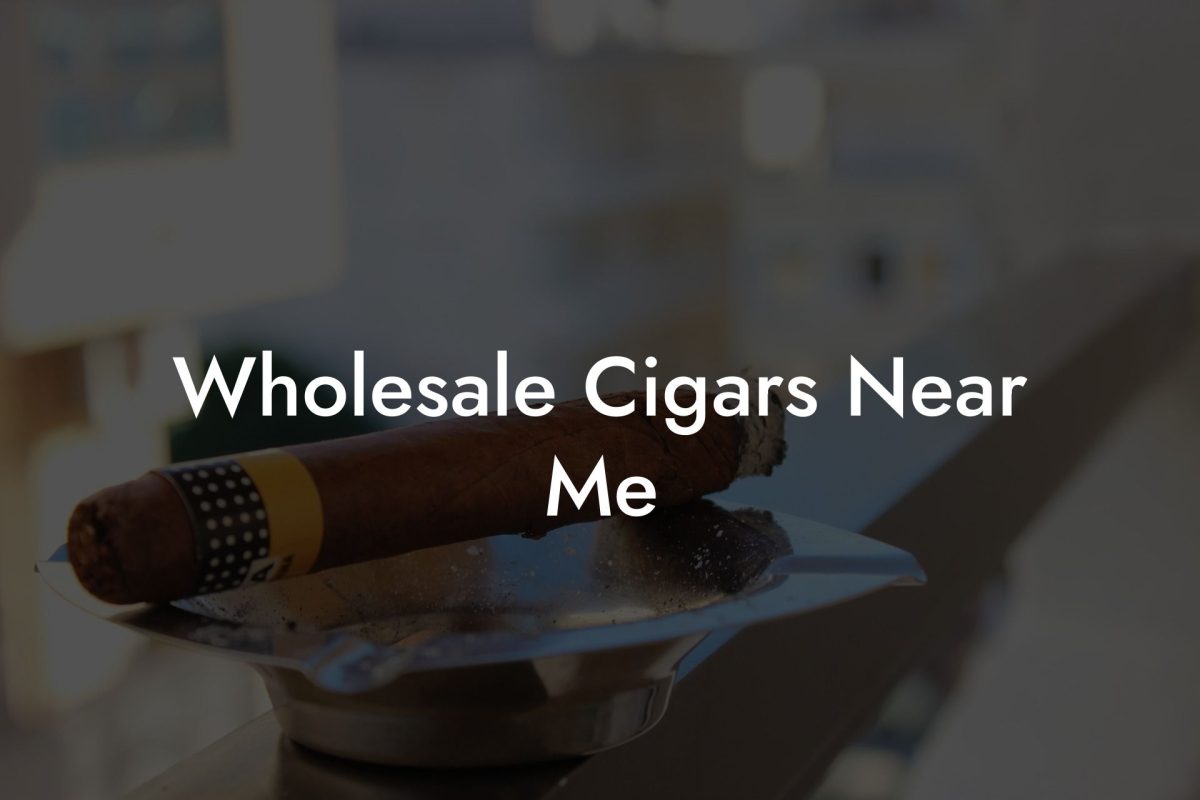 Wholesale Cigars Near Me