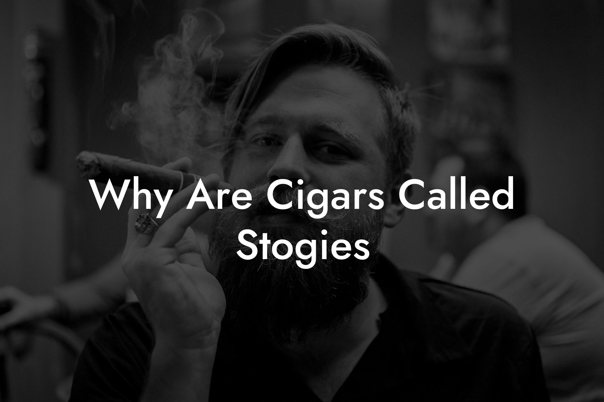 Why Are Cigars Called Stogies