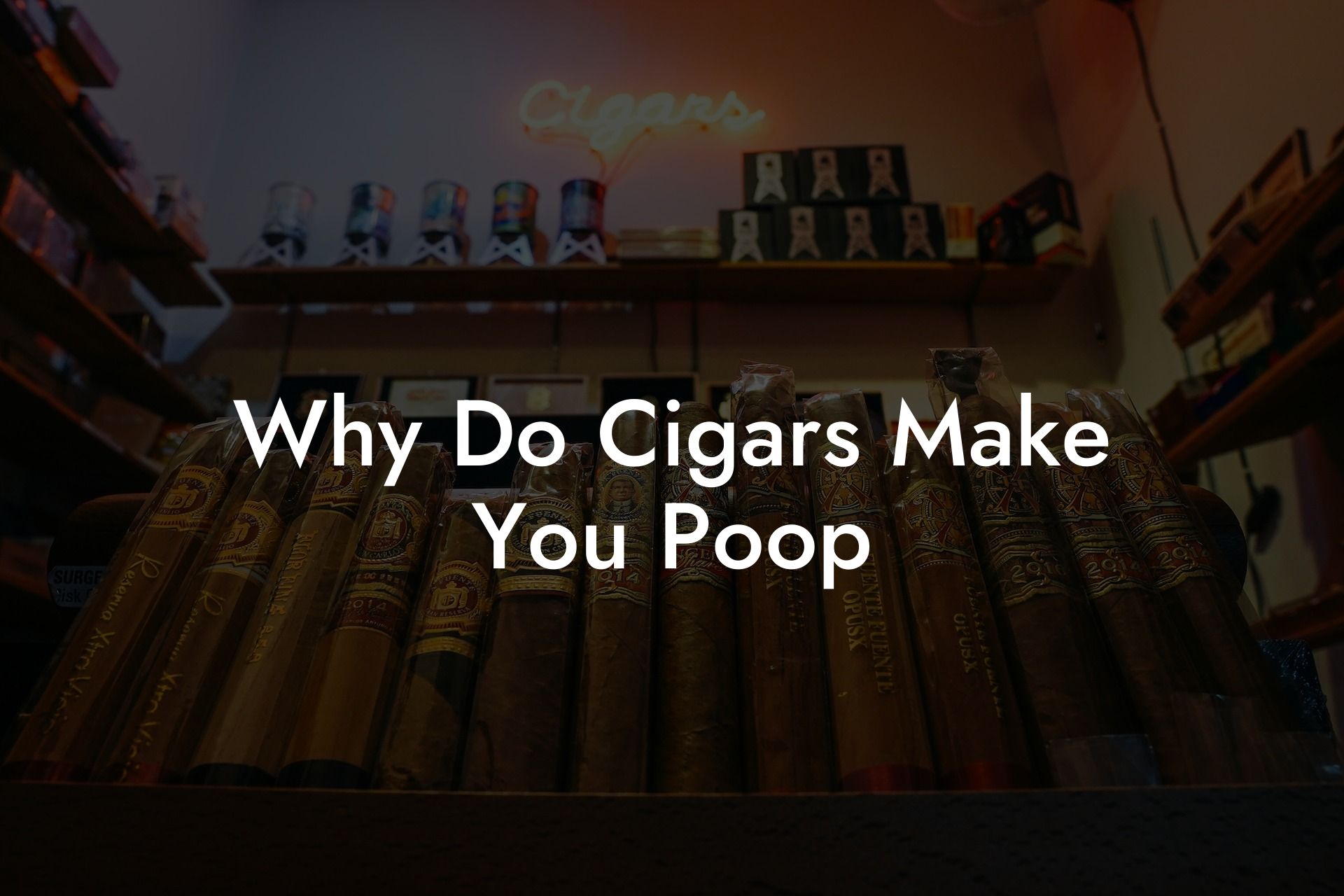 Why Do Cigars Make You Poop