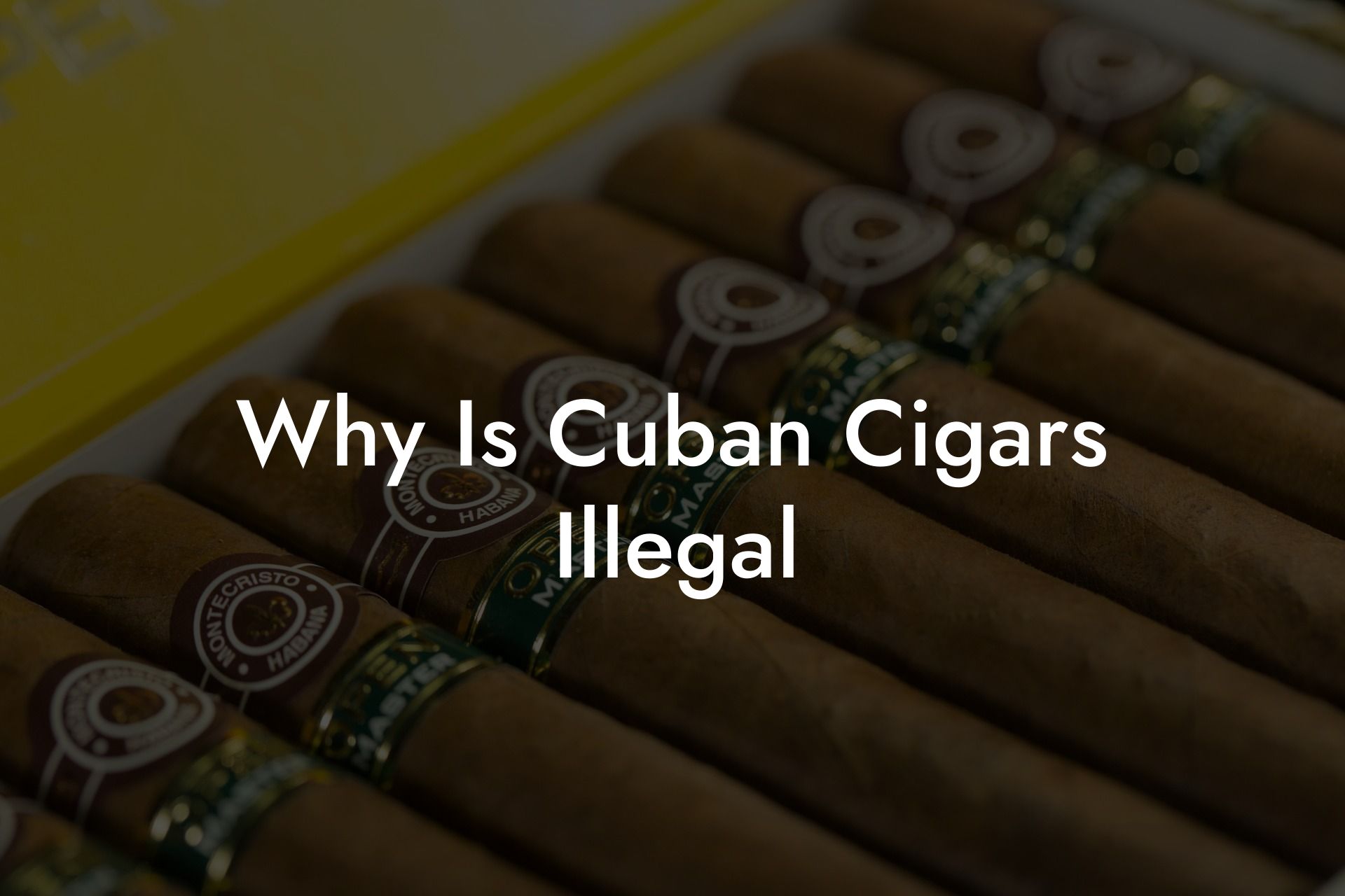 Why Is Cuban Cigars Illegal