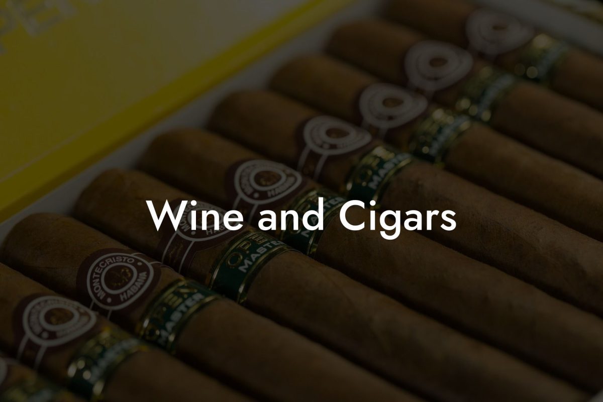 Wine and Cigars