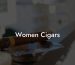 Women Cigars