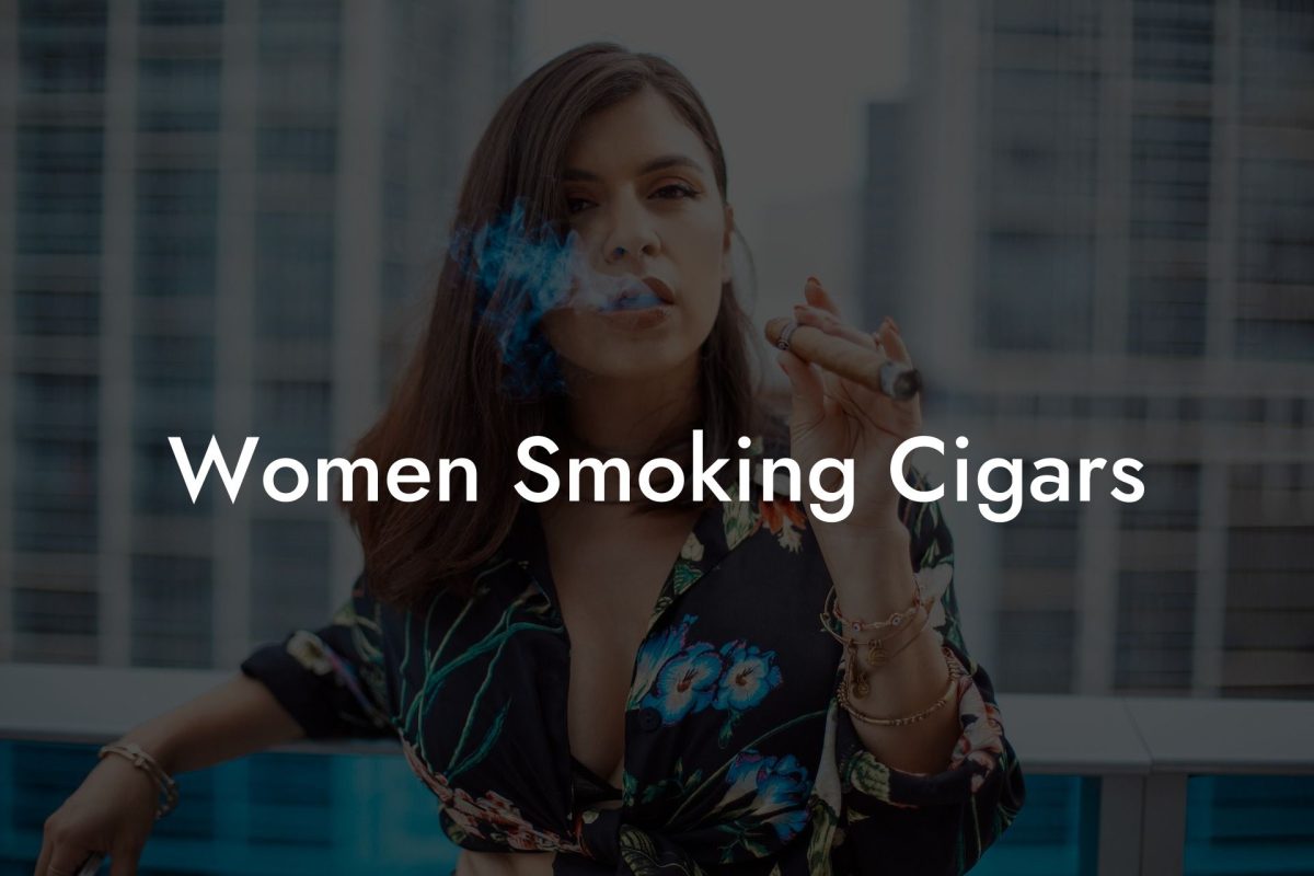 Women Smoking Cigars