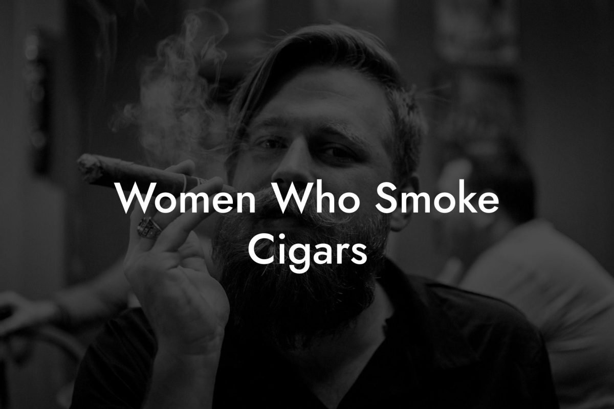 Women Who Smoke Cigars